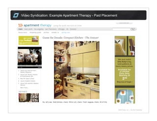 Video Syndication: Example Apartment Therapy - Paid Placement




                                                        ...