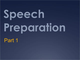 Speech Preparation Part 1 