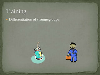 Differentiation of viseme groupsTraining