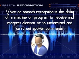 Speech recognition