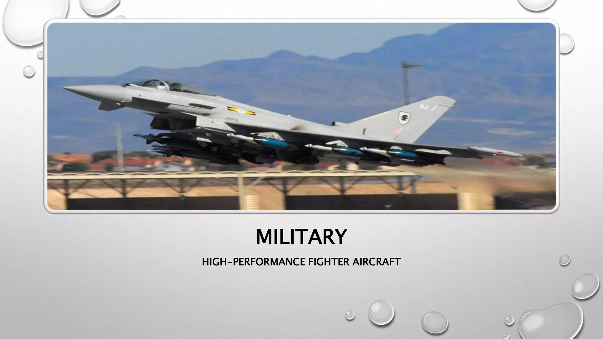 MILITARY 
HIGH-PERFORMANCE FIGHTER AIRCRAFT 
 