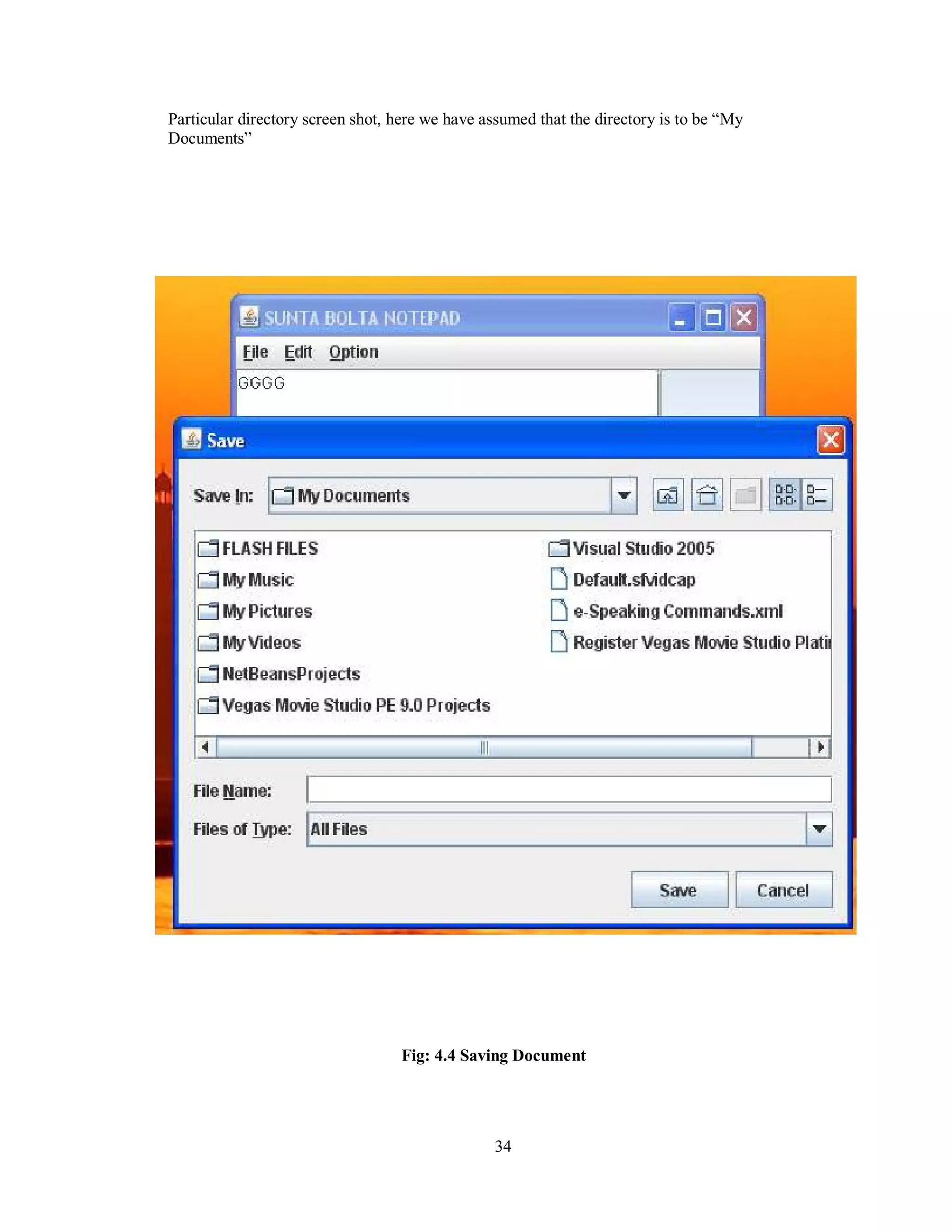 Particular directory screen shot, here we have assumed that the directory is to be “My
Documents”
Fig: 4.4 Saving Document
34
 
