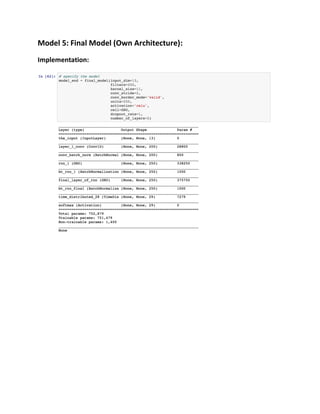 Model 5: Final Model (Own Architecture):
Implementation:
 