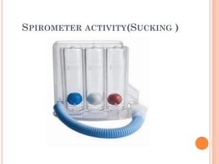 SPIROMETER ACTIVITY(SUCKING )
 