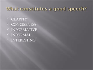  CLARITY
 CONCISENESS
 INFORMATIVE
 INFORMAL
 INTERESTING
 