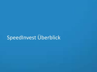 SpeedInvest Überblick



                        5
 