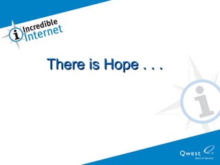 There is Hope . . . 