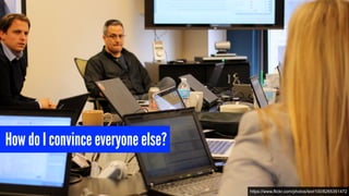 How do I convince everyone else?
https://www.flickr.com/photos/text100/8265351472
 