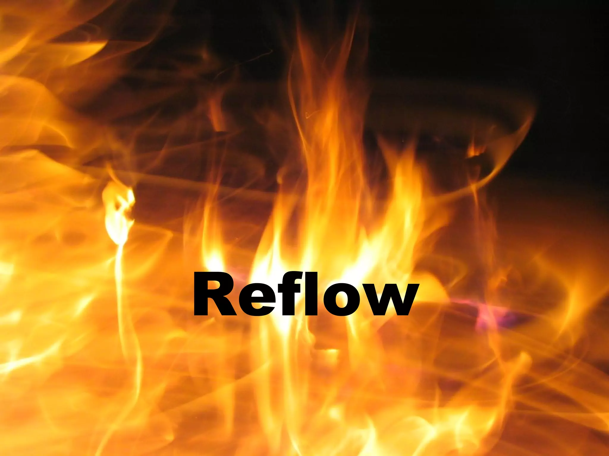 Reflow
 