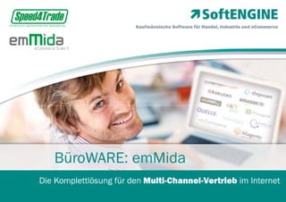BueroWARE emMida eCommerce Suite 3 - Multi-Channel-Vertrieb mit BueroWARE ERP und emMida von speed4trade