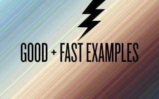 GOOD+FASTEXAMPLES
 