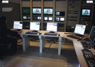 ■
225224 TELE-audiovision International — The World‘s Largest Digital TV Trade Magazine — 09-10/2013 — www.TELE-audiovision.com www.TELE-audiovision.com — 09-10/2013 — TELE-audiovision International — 全球发行量最大的数字电视杂志
Blick in den Video-Kontrollraum.
Hier werden die Bildsignale, die
über fiberoptische Leitungen von
den TV-Studios der Programme
kommen, überprüft und ebenso
das ausgestrahlte Signal.
 