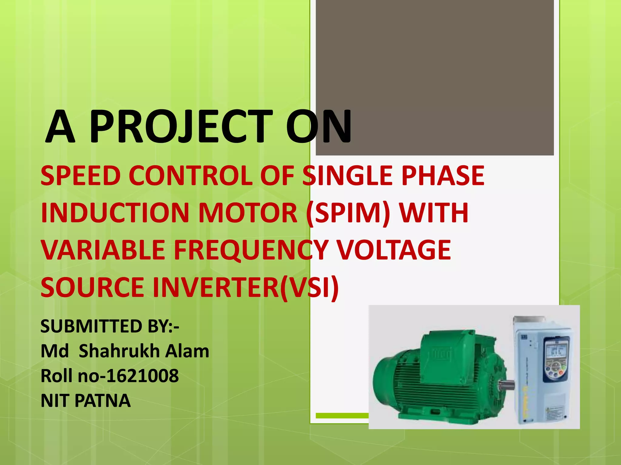 Speed control of single phase induction motor with variable frequency ...