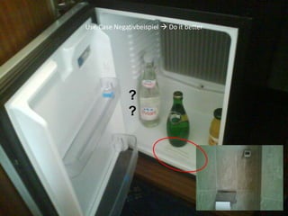 Use-Case Negativbeispiel  Do it better




              ?
              ?
 