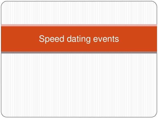 Speed dating events