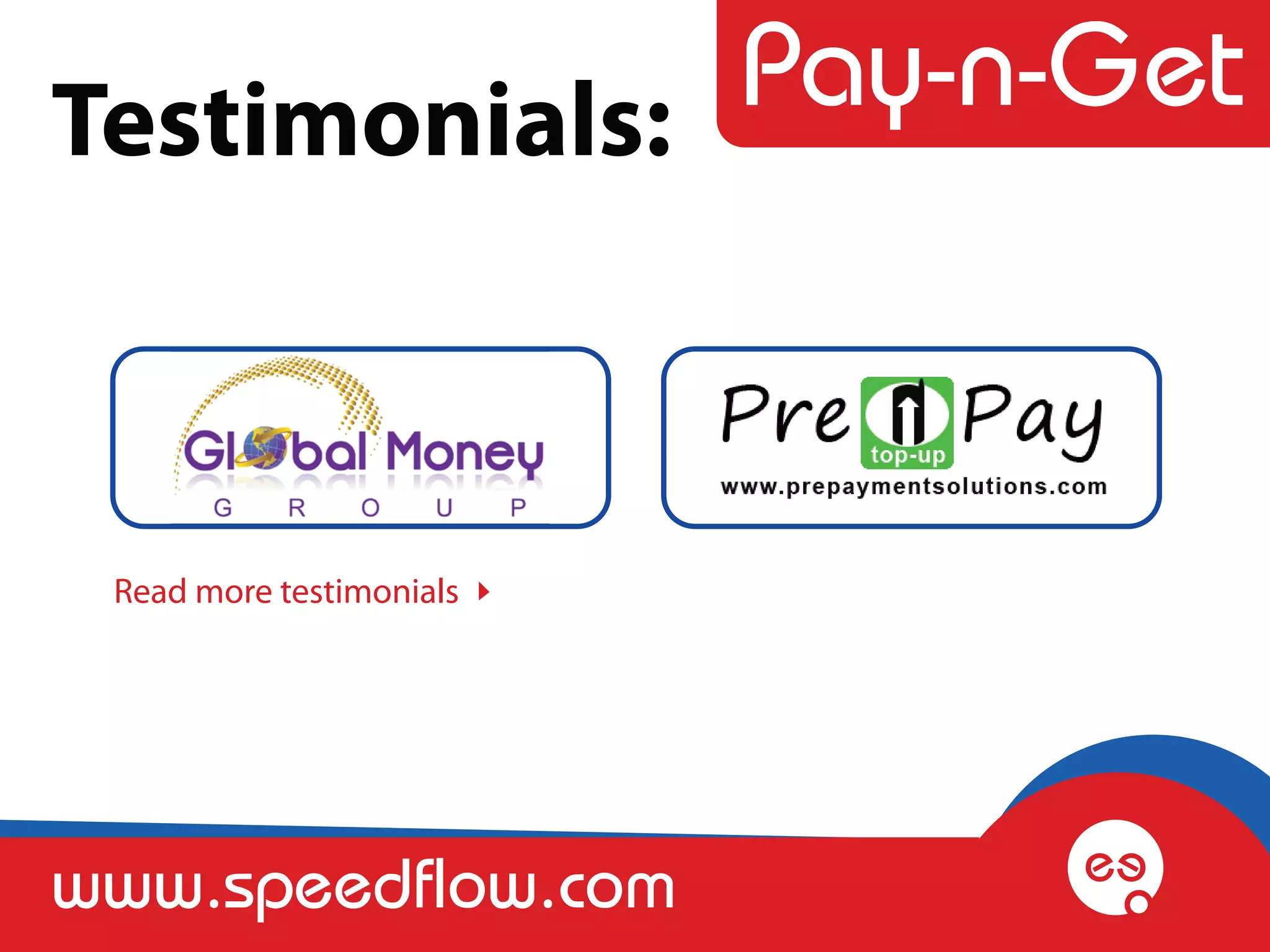 Testimonials:



 Read more testimonials




www.speedflow.com
 