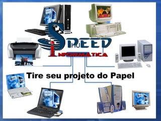 Tire seu projeto do Papel 