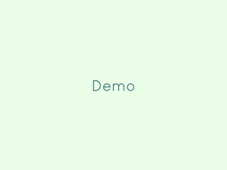 Demo
 