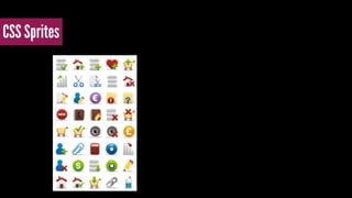 CSS Sprites 
 