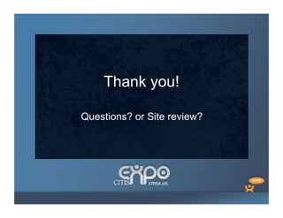 Thank you!

Questions? or Site review?
 