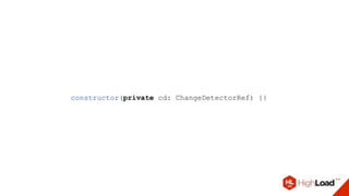 constructor(private cd: ChangeDetectorRef) {}
 