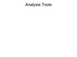 Analysis Tools
 