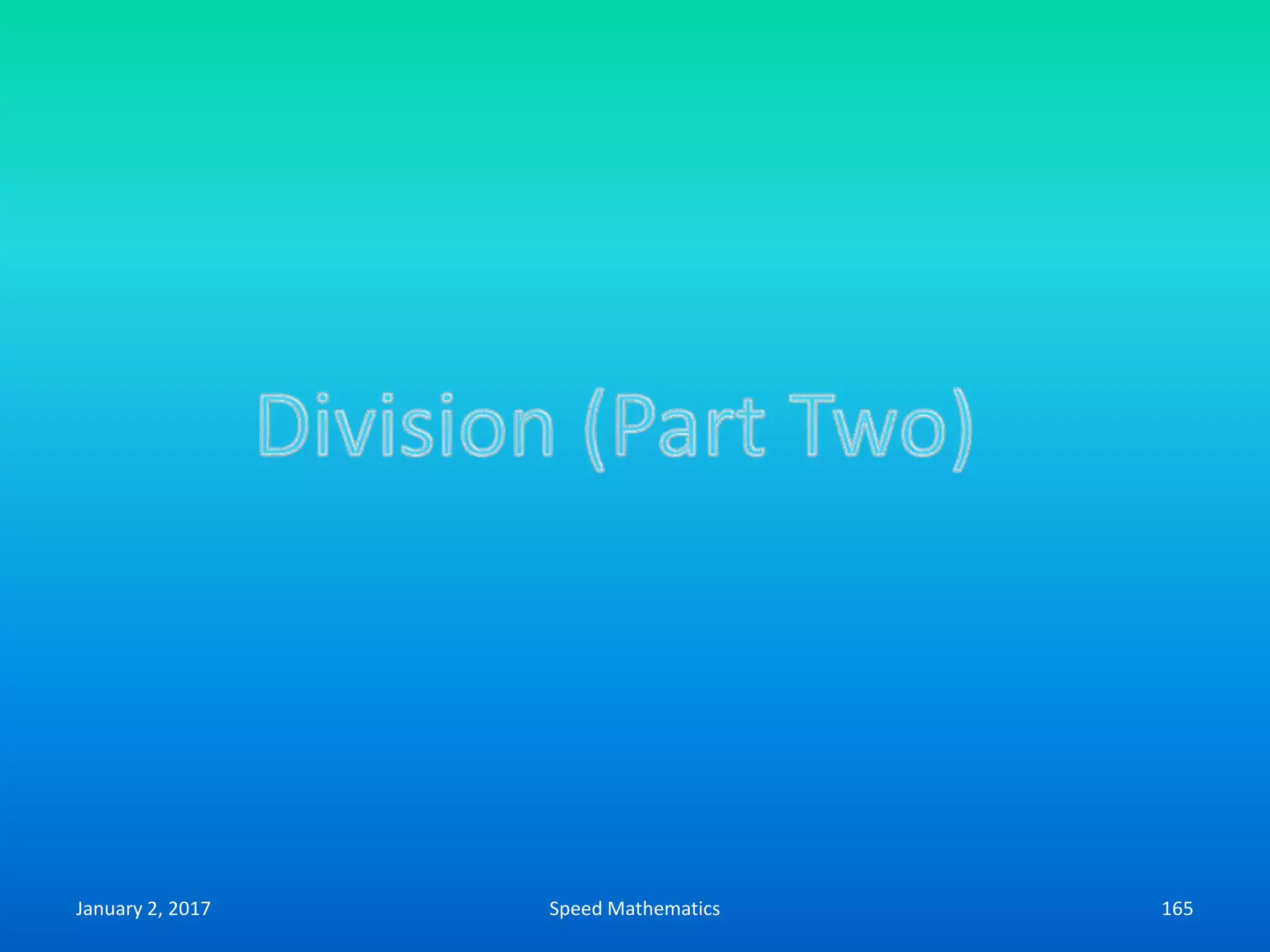 January 2, 2017 Speed Mathematics 165
 