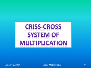 January 2, 2017 Speed Mathematics 27
 