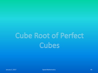 January 2, 2017 Speed Mathematics 44
 