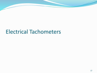 Electrical Tachometers
17
 