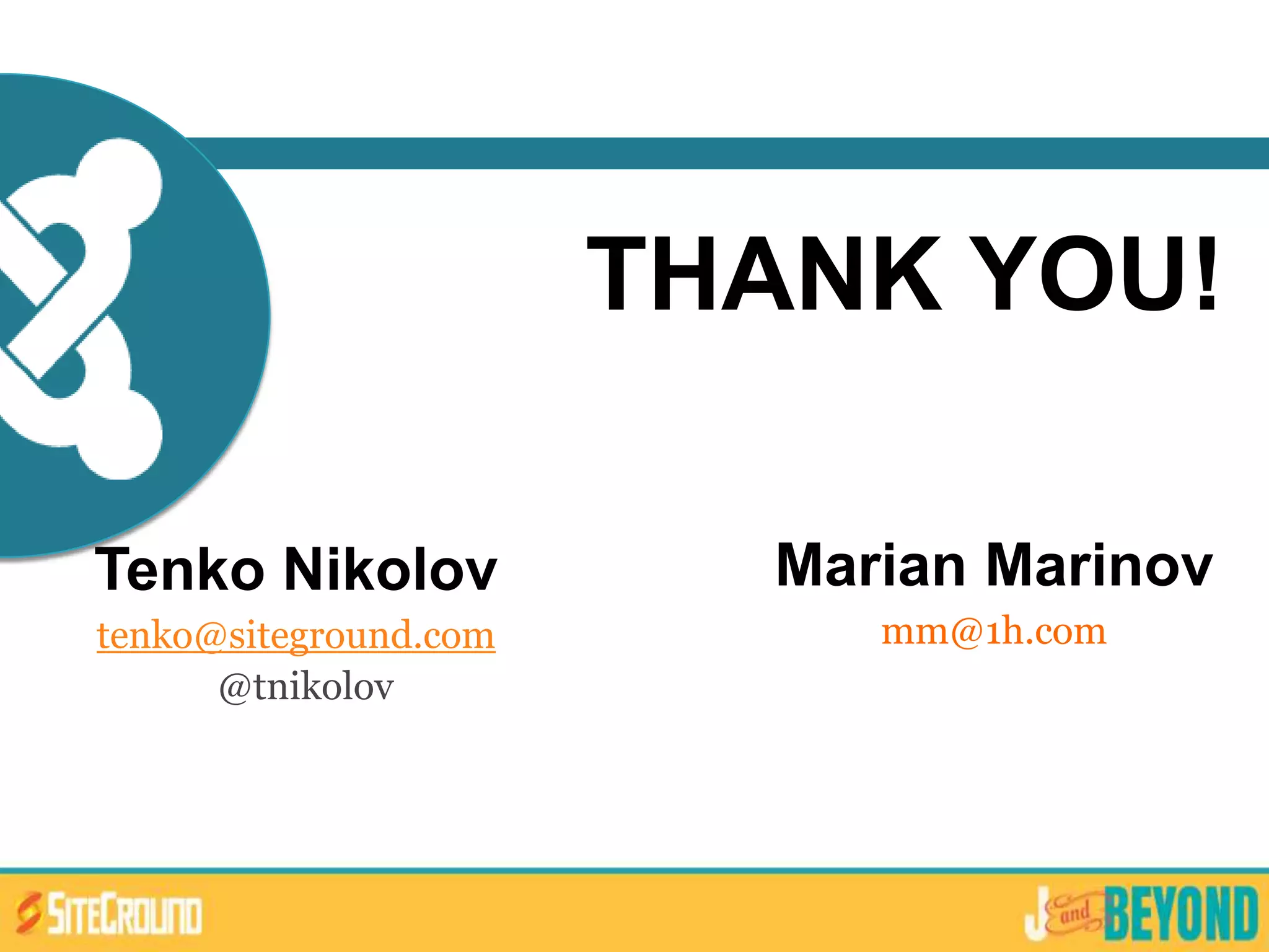 THANK YOU!
Tenko Nikolov
tenko@siteground.com
@tnikolov
Marian Marinov
mm@1h.com
 