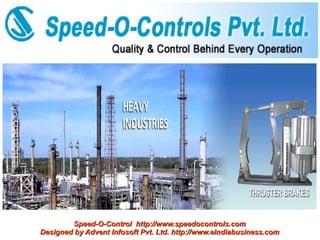 Speed-O-Control http://www.speedocontrols.com
Designed by Advent Infosoft Pvt. Ltd. http://www.eindiabusiness.com
 