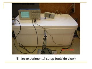 Entire experimental setup (outside view)
 