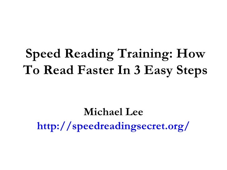 Speed Reading Training How To Read Faster In 3 Easy Steps Speed Reading Training How To Read Faster In 3 Easy Steps