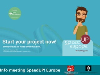 Info meeting SpeedUP! Europe 
 