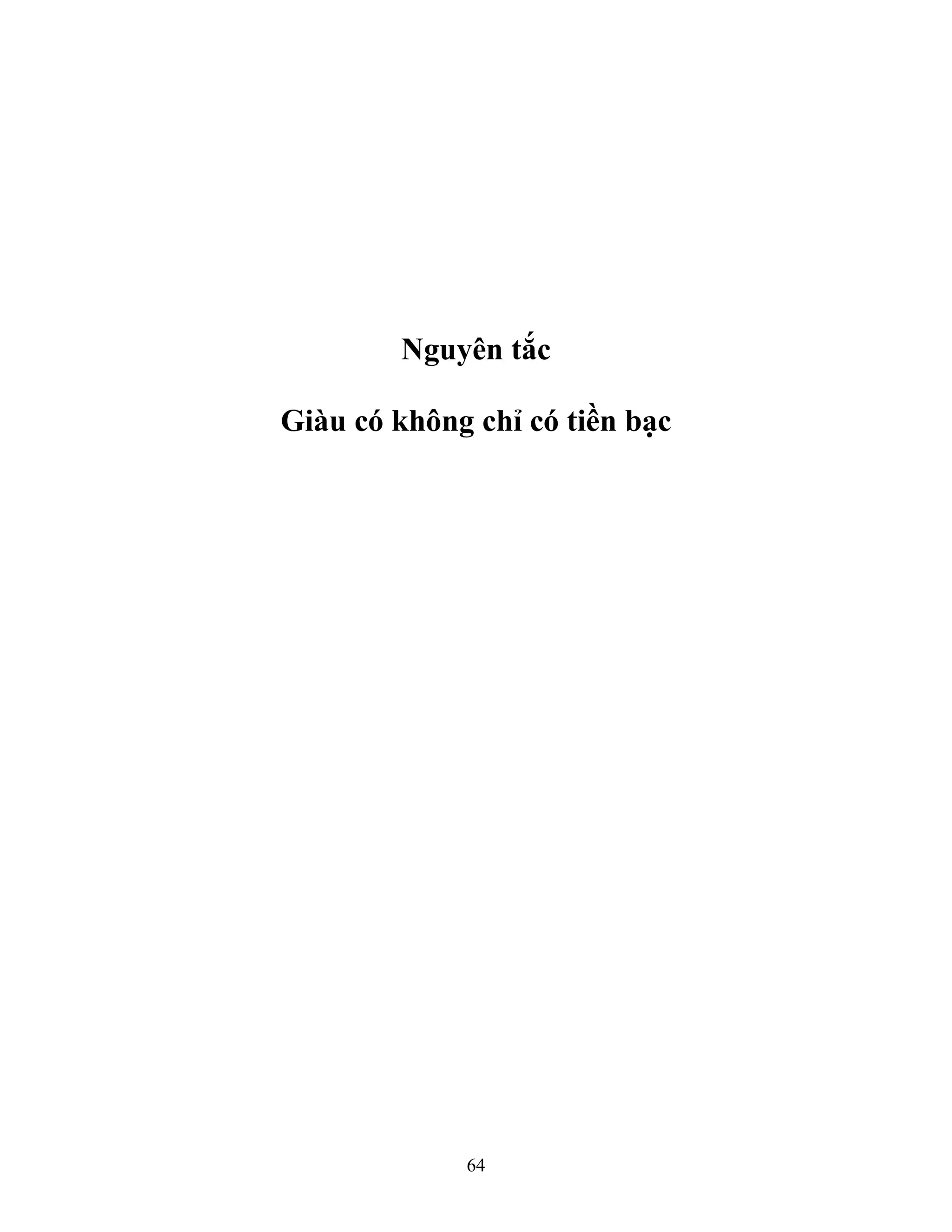 64
Nguyên tắc
Giàu có không chỉ có tiền bạc
 