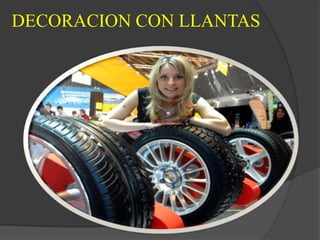 DECORACION CON LLANTAS