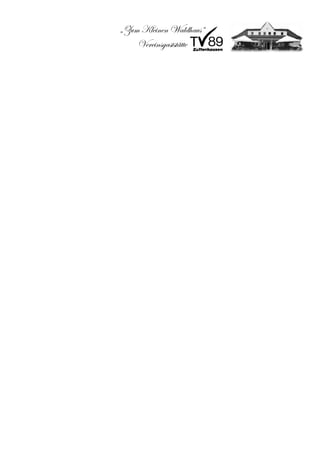 „Zum Kleinen Waldhaus“
    Vereinsgaststätte
 