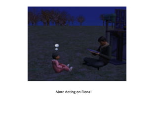 More doting on Fiona!