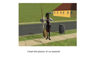 I heart this picture, it’s so mystical!