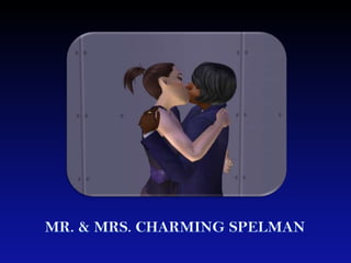 MR. & MRS. CHARMING SPELMAN