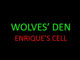 WOLVES’ DENENRIQUE’S CELL