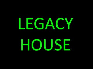 LEGACYHOUSE