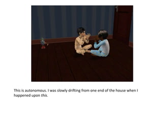 This is autonomous. I was slowly drifting from one end of the house when I happened upon this.  