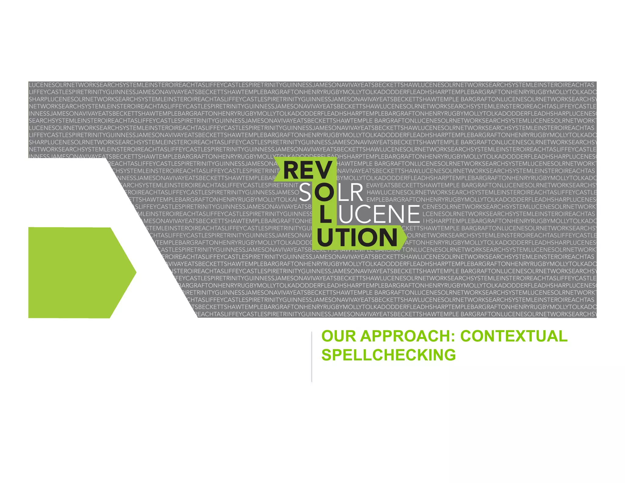 OUR APPROACH: CONTEXTUAL
SPELLCHECKING

 