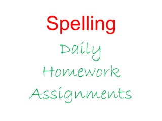 Spelling Daily Homework Assignments 