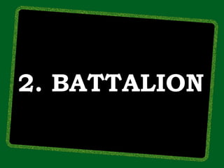 2. BATTALION
 
