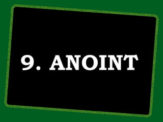 9. ANOINT
 