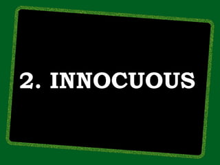 2. INNOCUOUS
 