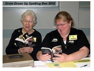 Grate Groan Up Spelling Bee 2008   